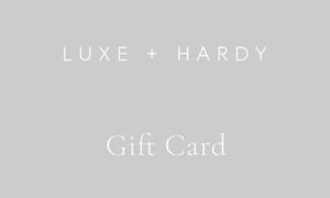 Luxe + Hardy